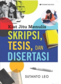 Image of Kiat Jitu Menulis Skripsi, Tesis, dan Disertasi